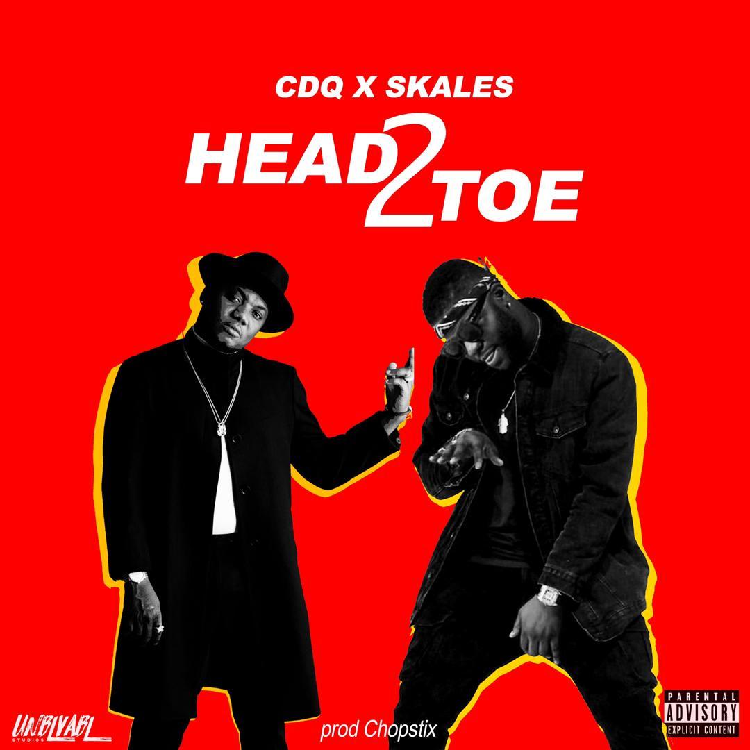 CDQ Features Skales On "Head2Toe" CDQ Features Skales On "Head2Toe"